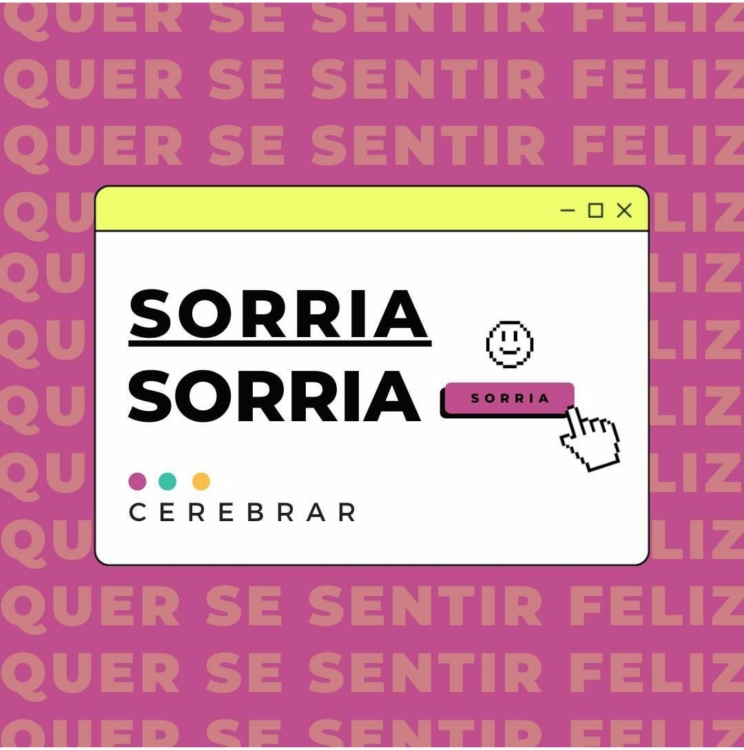 QUER SE SENTIR FELIZ? SORRIA…mesmo que não seja verdade